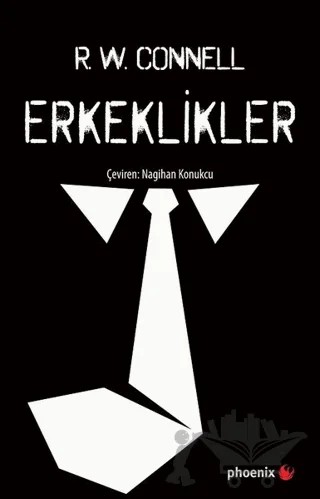 Erkeklikler – R. W. Connell – Phoenix Yayınevi kitap kapağı