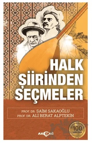 Halk Şiirinden Seçmeler – Ali Berat Alptekin, Saim Sakaoğlu – Akçağ Yayınları kitap kapağı
