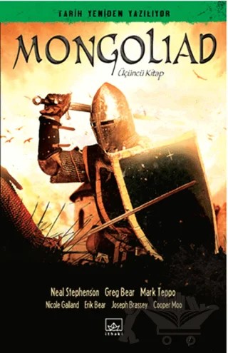Mongoliad 3. Kitap – Cooper Moo, Erik Bear, Greg Bear, Joseph Brassey, Mark Teppo, Neal Stephenson, Nicole Galand – İthaki Yayınları kitap kapağı