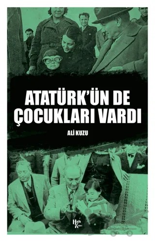 Atatürk’ün De Çocukları Vardı – Ali Kuzu – Halk Kitabevi kitap kapağı
