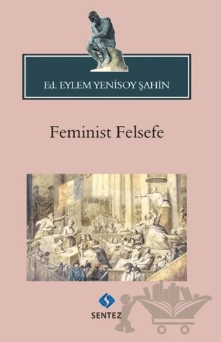 Feminist Felsefe – Kolektif – Sentez Yayınları kitap kapağı