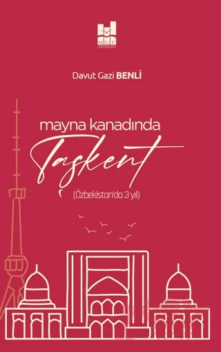 Mayna Kanadında Taşkent – Davut Gazi Benli – Mgv Yayınları kitap kapağı