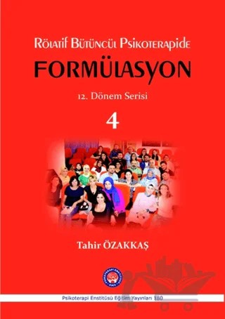 Rölatif Bütüncül Psikoterapide Formülasyon : 12. Dönem Serisi 4 – Tahir Özakkaş – Psikoterapi Enstitüsü kitap kapağı