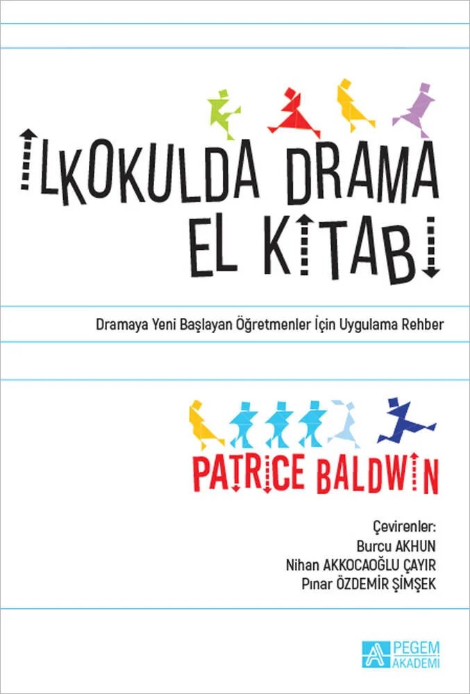 İlkokulda Drama El Kitabı – Patrice Baldwin – Pegem Akademi Yayıncılık kitap kapağı