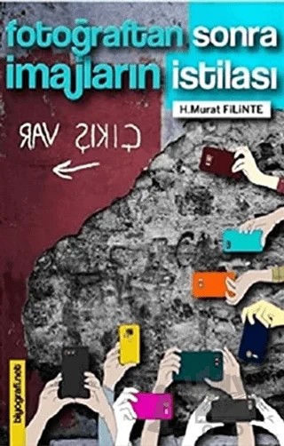 Fotoğraftan Sonra İmajların İstilası – H. Murat Filinte – Biyografi Net İletişim ve Yayın kitap kapağı