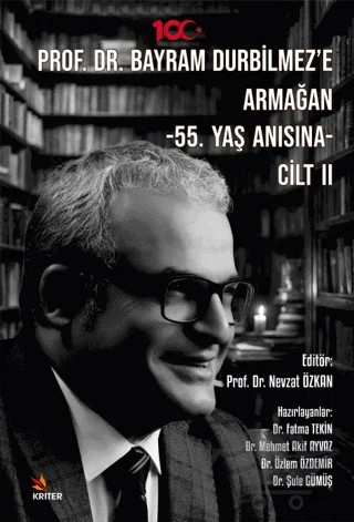 Prof. Dr. Bayram Durbilmez'e Armağan -55. Yaş Anısına- Cilt II – Nevzat Özkan – Kriter Yayınları kitap kapağı