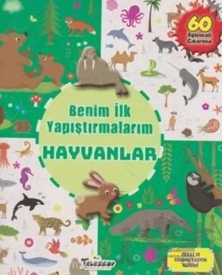 Benim İlk Yapıştırmalarım - Hayvanlar – Kolektif – Teleskop Popüler Bilim kitap kapağı