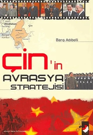 Çin'in Avrasya Stratejisi – Barış Adıbelli – IQ Kültür Sanat Yayıncılık kitap kapağı