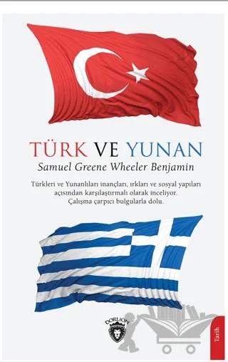 Türk ve Yunan – Samuel Greene Wheeler Benjamin – Dorlion Yayınları kitap kapağı