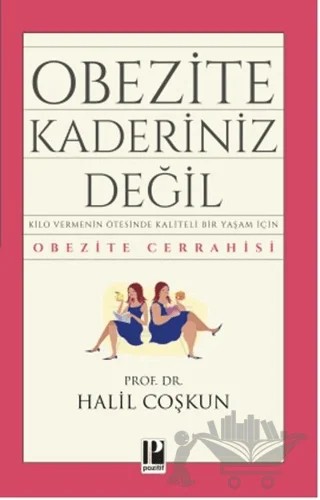 Obezite Kaderiniz Değil – Halil Coşkun – Pozitif Yayınları kitap kapağı
