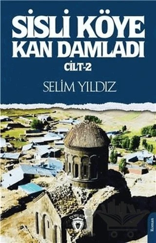 Sisli Köye Kan Damladı Cilt-2 – Selim Yıldız – Dorlion Yayınları kitap kapağı