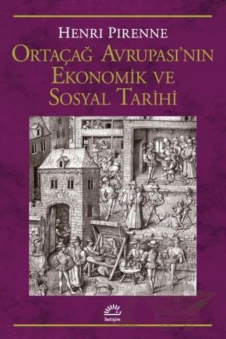 Ortaçağ Avrupa’sının Ekonomik ve Sosyal Tarihi – Henri Pirenne – İletişim Yayınevi kitap kapağı