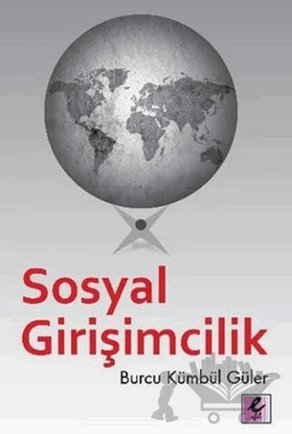 Sosyal Girişimcilik – Burcu Kümbül Güler – Efil Yayınevi kitap kapağı