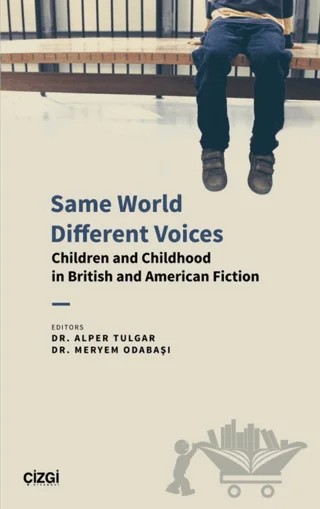 Same World Different Voices - Children and Childhood in British and American Fiction – Kolektif – Çizgi Kitabevi Yayınları kitap kapağı