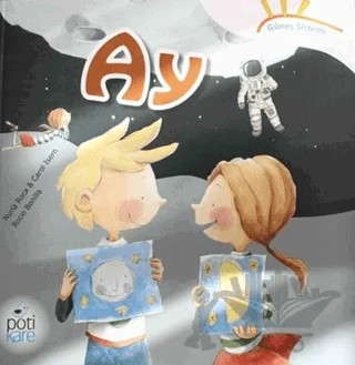 Güneş Sistemi Serisi: Ay – Carol Isern, Nuria Roca – Pötikare Yayıncılık kitap kapağı