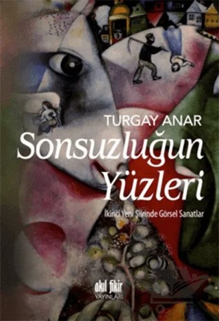 Sonsuzluğun Yüzleri – Turgay Anar – Akıl Fikir Yayınları kitap kapağı