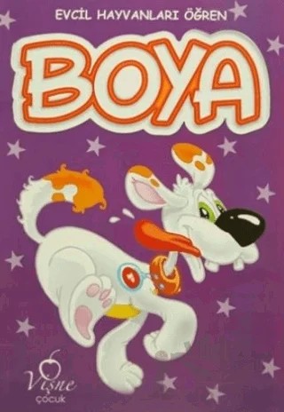 Evcil Hayvanları Öğren - Boya – Kolektif – Vişne Çocuk kitap kapağı
