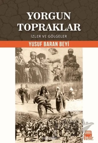 Yorgun Topraklar – Yusuf Baran Beyi – Payiz Yayınları kitap kapağı