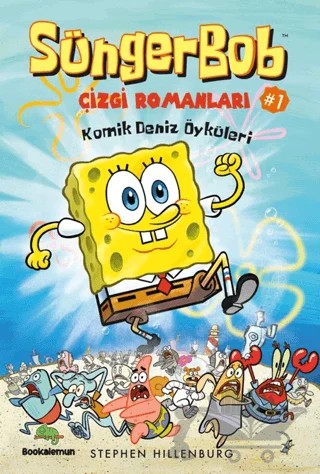 Süngerbob Çizgi Romanları 1 - Komik Deniz Öyküleri – Stephen Hillenburg – Bookalemun Yayınevi kitap kapağı