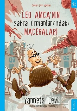 Leo Amca'nın Sahra Ormanları’ndaki Maceraları – Yannets Levi – Sola Kidz kitap kapağı