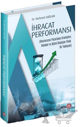 İhracat Performansı – Mehmet Sağlam – Beta Yayınevi kitap kapağı