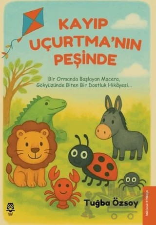 Kayıp Uçurtma'nın Peşinde – Tuğba Özsoy – UGİ Çocuk kitap kapağı