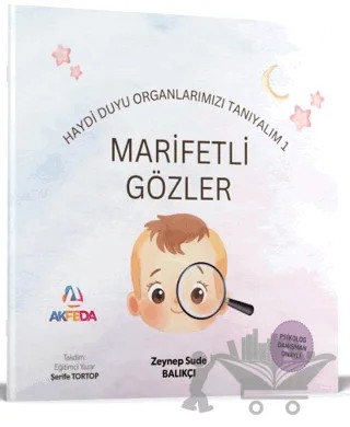 Marifetli Gözler - Duyu Organlarımızı Tanıyalım 1 – Zeynep Sude Balıkçı – Akfeda Basım Yayın kitap kapağı