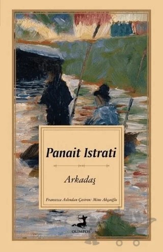 Arkadaş – Panait Istrati – Olimpos Yayınları kitap kapağı