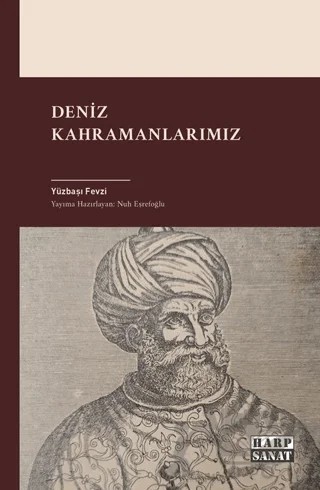 Deniz Kahramanlarımız – Fevzi Kurtoğlu – Harp Sanat Yayınları kitap kapağı