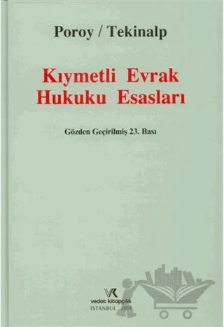 Kıymetli Evrak Hukuku Esasları – Reha Poroy, Ünal Tekinalp – Vedat Kitapçılık kitap kapağı