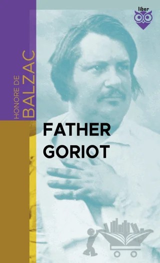 Father Goriot – Honore de Balzac – Liber Publishing kitap kapağı