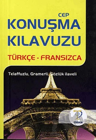 Türkçe - Fransızca Cep Konuşma Kılavuzu – Kolektif – Tiydem Yayıncılık kitap kapağı