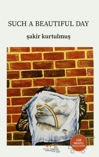 Such Beautiful Day – Şakir Kurtulmuş – Anatolian Culture Publishing kitap kapağı