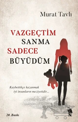 Vazgeçtim Sanma Sadece Büyüdüm – Murat Tavlı – Nemesis Kitap kitap kapağı