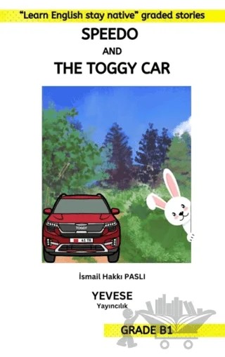 Speedo And The Toggy Car – İsmail Hakkı Paslı – Yevese Yayıncılık kitap kapağı