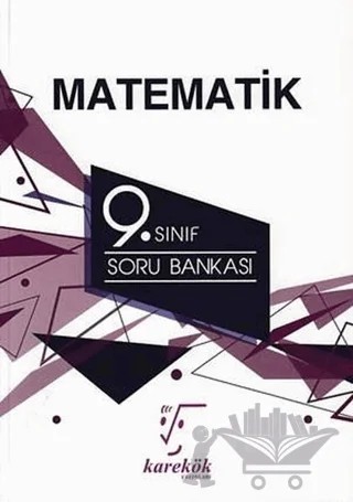 9. Sınıf Matematik Soru Bankası – Hüseyin Buğdayoğlu, Saadet Çakır, Selçuk Kütük – Karekök Yayıncılık kitap kapağı