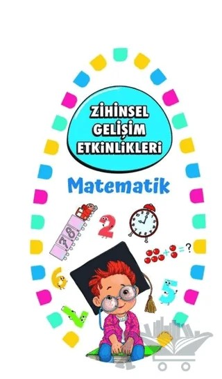 Zihinsel Gelişim Etkinlikleri - Matematik – Kolektif – Martı Çocuk Yayınları kitap kapağı