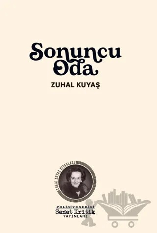Sonuncu Oda – Zuhal Kuyaş – Sanat Kritik Yayınları kitap kapağı