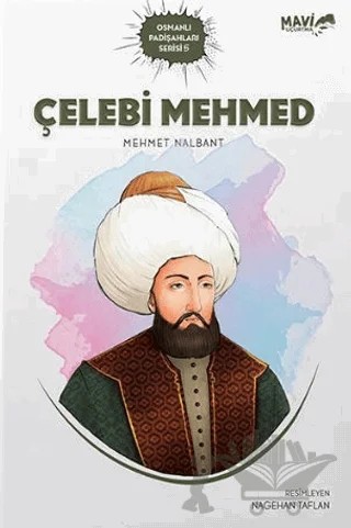 Çelebi Mehmed – Mehmet Nalbant – Mavi Uçurtma Yayınları kitap kapağı