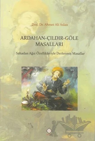 Ardahan - Çıldır - Göle Masalları – Ahmet Ali Aslan – Kömen Yayınları kitap kapağı