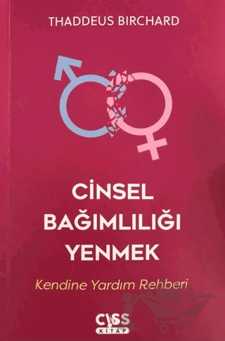 Cinsel Bağımlılığı Yenmek – Thaddeus Birchard – Cıss Kitap kitap kapağı