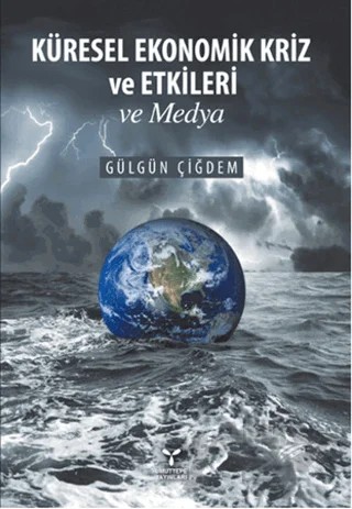 Küresel Ekonomik Kriz ve Etkileri ve Medya – Gülgün Çiğdem – Umuttepe Yayınları kitap kapağı
