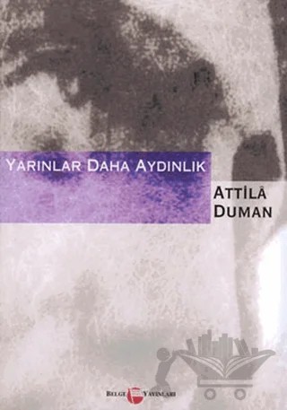 Yarınlar Daha Aydınlık – Attila Duman – Belge Yayınları kitap kapağı