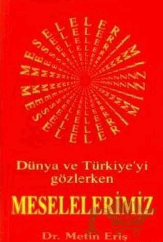 Dünya ve Türkiye’yi Gözlerken Meselelerimiz – Metin Eriş – Boğaziçi Yayınları kitap kapağı