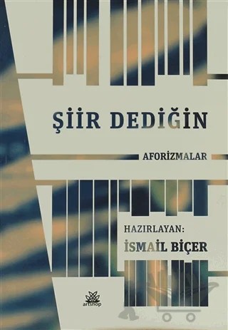 Şiir Dediğin Aforizmalar – İsmail Biçer – Artshop Yayıncılık kitap kapağı