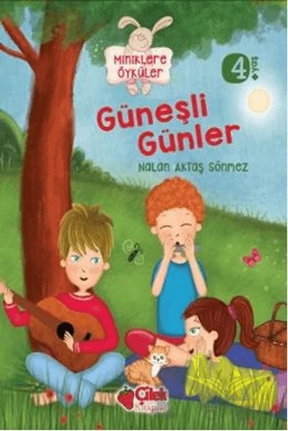 Miniklere Öyküler - Güneşli Günler – Nalan Aktaş Sönmez – Çilek Kitaplar kitap kapağı