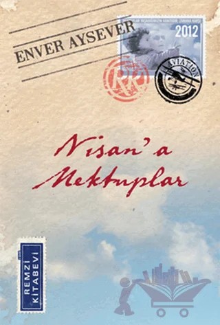 Nisan'a Mektuplar – Enver Aysever – Remzi Kitabevi kitap kapağı