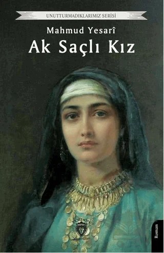 Ak Saçlı Kız – Mahmud Yesari – Dorlion Yayınları kitap kapağı