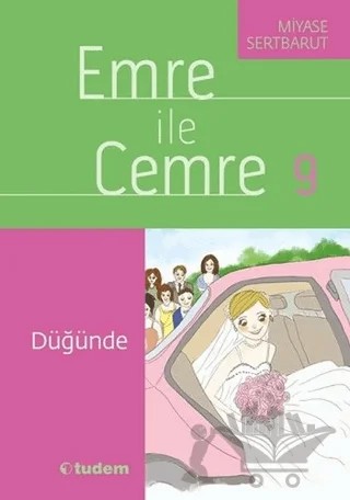 Emre ile Cemre 9 - Düğünde – Miyase Sertbarut – Tudem Yayınları kitap kapağı