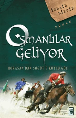 Osmanlılar Geliyor – İsmail Bilgin – Timaş Yayınları kitap kapağı